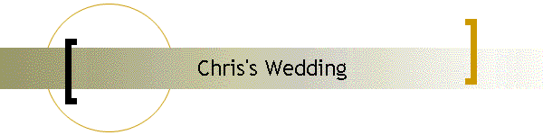 Chris's Wedding